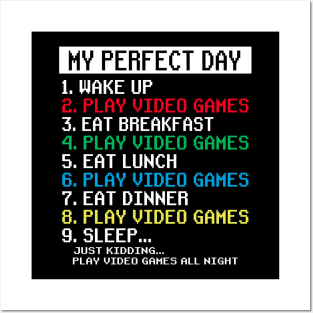 My Perfect Day Video Games Gamer Posters and Art